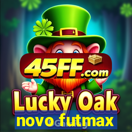 novo futmax
